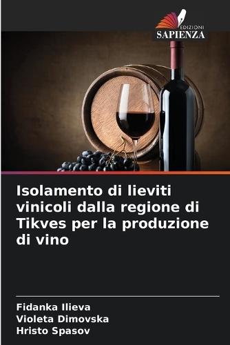Isolamento di lieviti vinicoli dalla regione di Tikves per la produzione di vino
