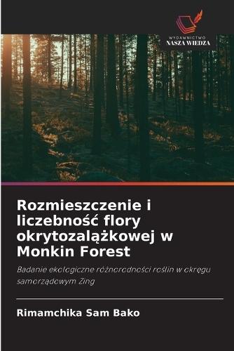 Rozmieszczenie i liczebnośc flory okrytozalążkowej w Monkin Forest