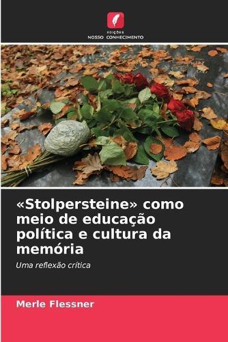 Stolpersteine como meio de educação política e cultura da memória