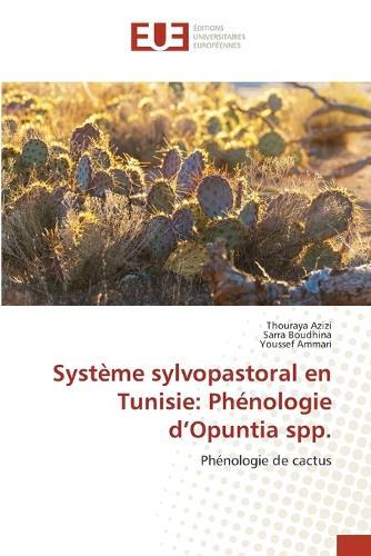 Système sylvopastoral en Tunisie: Phénologie d'Opuntia spp.