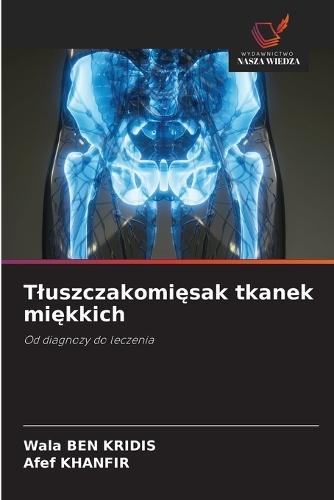 Tluszczakomięsak tkanek miękkich