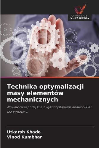 Technika optymalizacji masy elementów mechanicznych