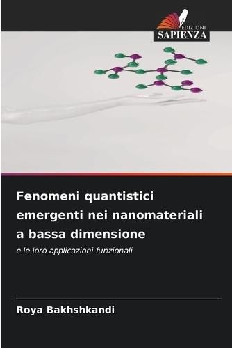 Fenomeni quantistici emergenti nei nanomateriali a bassa dimensione