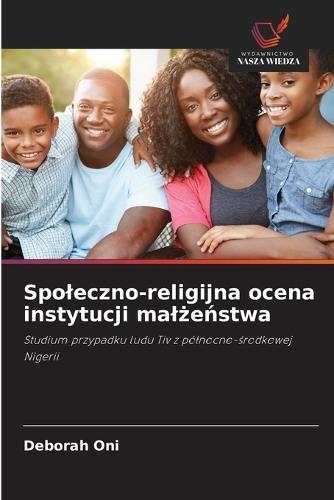 Spoleczno-religijna ocena instytucji malżeństwa