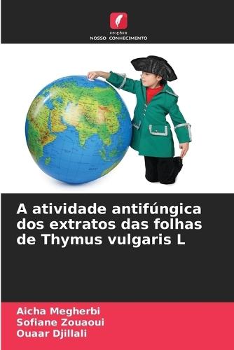A atividade antifúngica dos extratos das folhas de Thymus vulgaris L