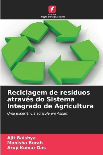 Reciclagem de resíduos através do Sistema Integrado de Agricultura