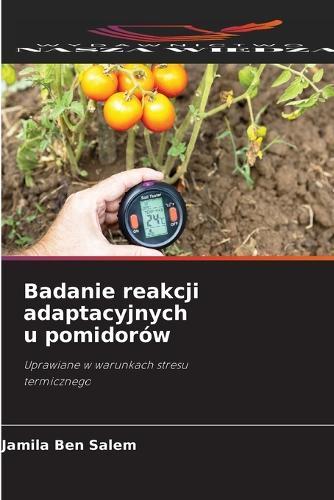 Badanie reakcji adaptacyjnych u pomidorów