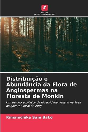 Distribuição e Abundância da Flora de Angiospermas na Floresta de Monkin