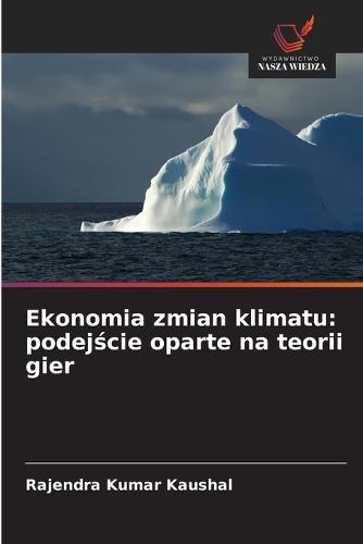 Ekonomia zmian klimatu: podejście oparte na teorii gier
