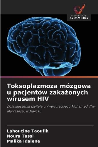 Toksoplazmoza mózgowa u pacjentów zakażonych wirusem HIV