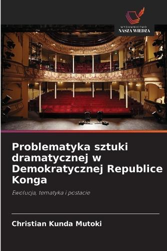 Problematyka sztuki dramatycznej w Demokratycznej Republice Konga