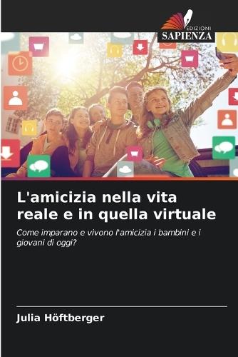 L'amicizia nella vita reale e in quella virtuale