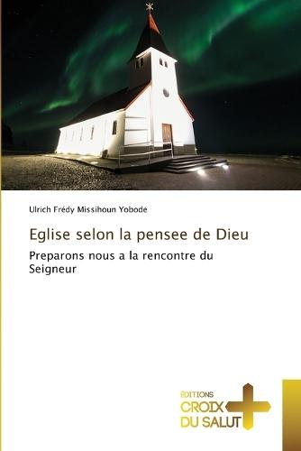 Eglise selon la pensee de Dieu