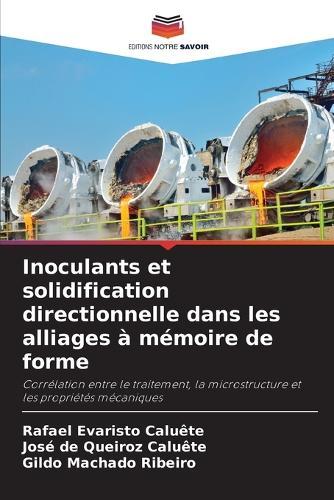 Inoculants et solidification directionnelle dans les alliages à mémoire de forme