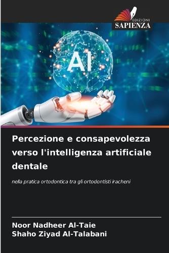Percezione e consapevolezza verso l'intelligenza artificiale dentale