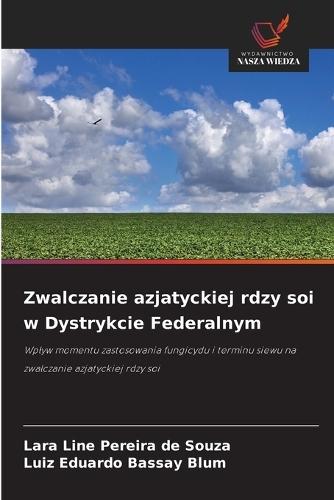 Zwalczanie azjatyckiej rdzy soi w Dystrykcie Federalnym