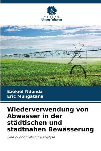 Wiederverwendung von Abwasser in der städtischen und stadtnahen Bewässerung