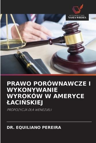 Prawo Porównawcze I Wykonywanie Wyroków W Ameryce LaciŃskiej