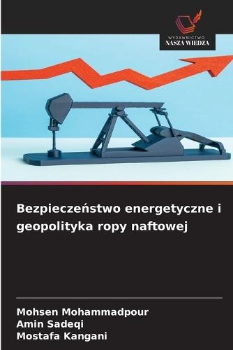 Bezpieczeństwo energetyczne i geopolityka ropy naftowej