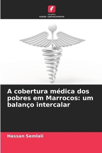 A cobertura médica dos pobres em Marrocos: um balanço intercalar