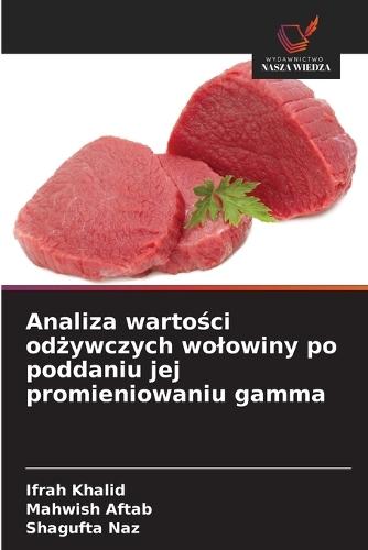 Analiza wartości odżywczych wolowiny po poddaniu jej promieniowaniu gamma