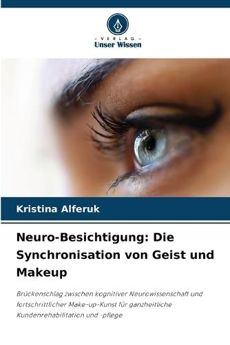 Neuro-Besichtigung: Die Synchronisation von Geist und Makeup