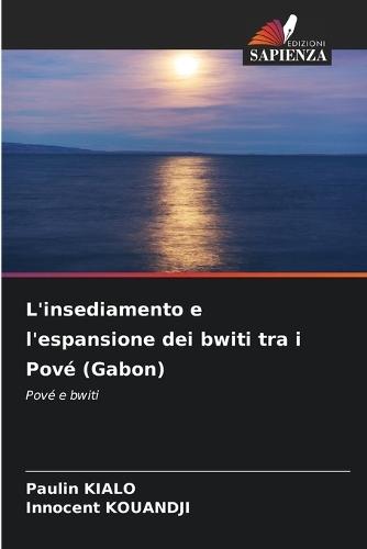 L'insediamento e l'espansione dei bwiti tra i Pové (Gabon)