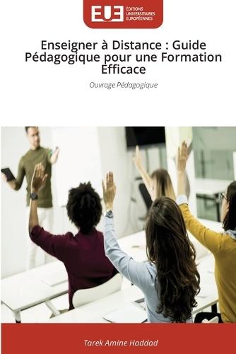 Enseigner à Distance: Guide Pédagogique pour une Formation Efficace