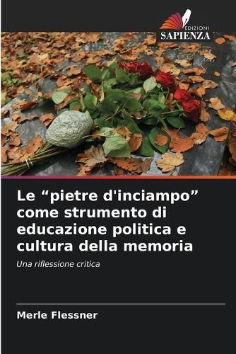 Le ""pietre d'inciampo"" come strumento di educazione politica e cultura della memoria