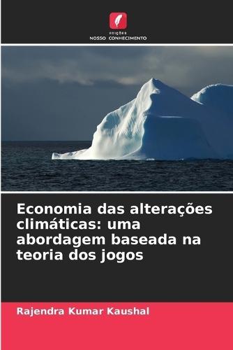 Economia das alterações climáticas: uma abordagem baseada na teoria dos jogos