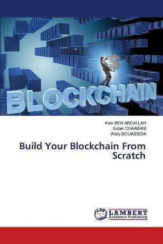 Build Your Blockchain From Scratch