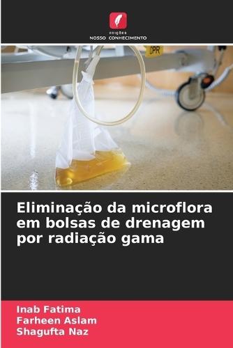 Eliminação da microflora em bolsas de drenagem por radiação gama