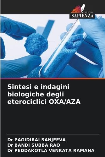 Sintesi e indagini biologiche degli eterociclici OXA/AZA