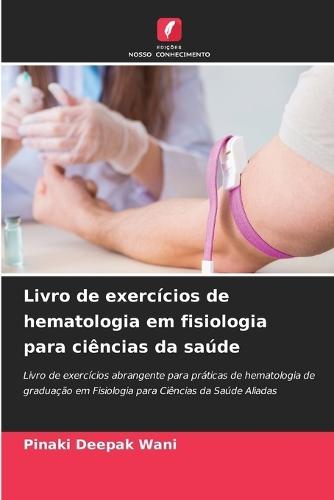 Livro de exercícios de hematologia em fisiologia para ciências da saúde