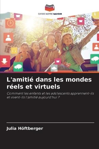 L'amitié dans les mondes réels et virtuels