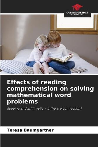 Effects of reading comprehension on solving mathematical word problems