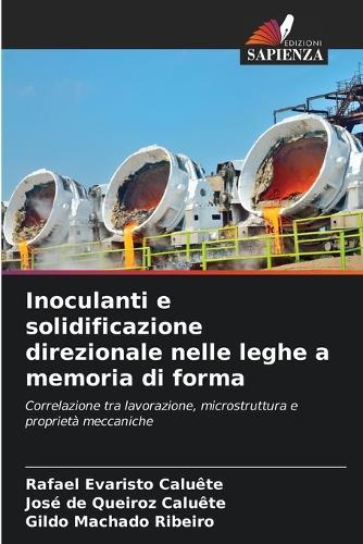 Inoculanti e solidificazione direzionale nelle leghe a memoria di forma