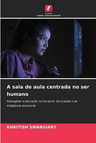 A sala de aula centrada no ser humano