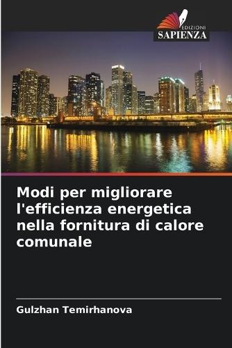 Modi per migliorare l'efficienza energetica nella fornitura di calore comunale