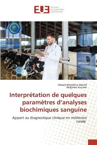 Interprétation de quelques paramètres d'analyses biochimiques sanguine