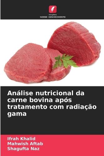 Análise nutricional da carne bovina após tratamento com radiação gama