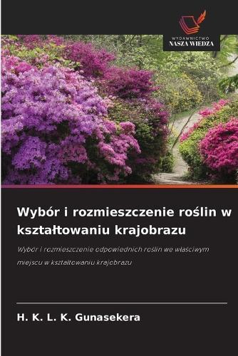 Wybór i rozmieszczenie roślin w ksztaltowaniu krajobrazu