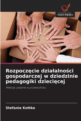 Rozpoczęcie dzialalności gospodarczej w dziedzinie pedagogiki dziecięcej