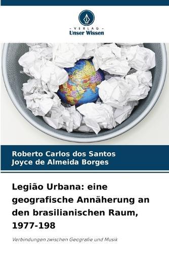 Legião Urbana: eine geografische Annäherung an den brasilianischen Raum, 1977-198