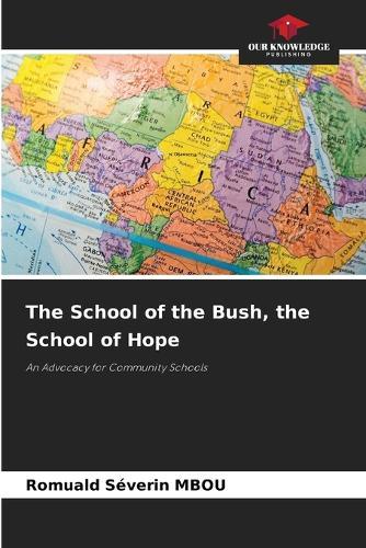 The School of the Bush, the School of Hope