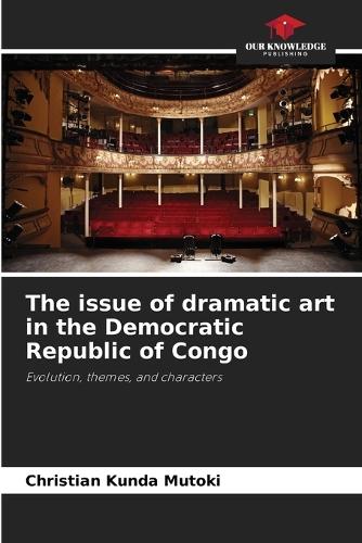 The issue of dramatic art in the Democratic Republic of Congo