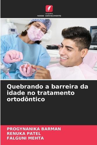 Quebrando a barreira da idade no tratamento ortodôntico