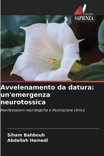 Avvelenamento da datura: un'emergenza neurotossica