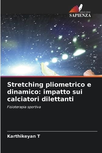Stretching pliometrico e dinamico: impatto sui calciatori dilettanti