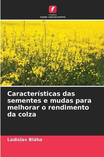 Características das sementes e mudas para melhorar o rendimento da colza